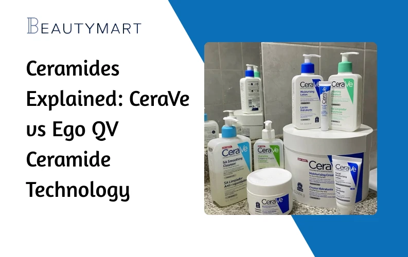 Ceramides Explained CeraVe vs Ego QV Ceramide Technology