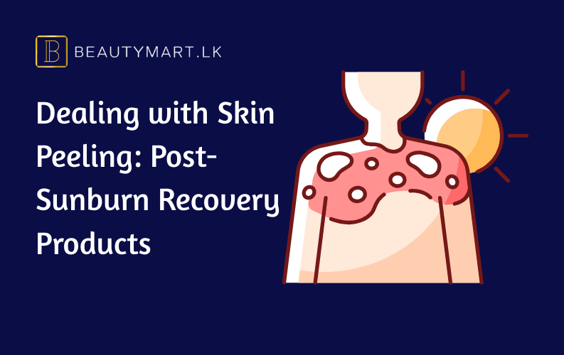 Dealing with Skin Peeling Post-Sunburn Recovery Products
