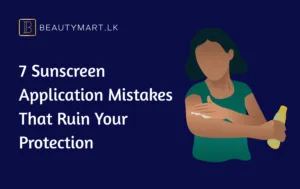 7 Sunscreen Application Mistakes That Ruin Your Protection