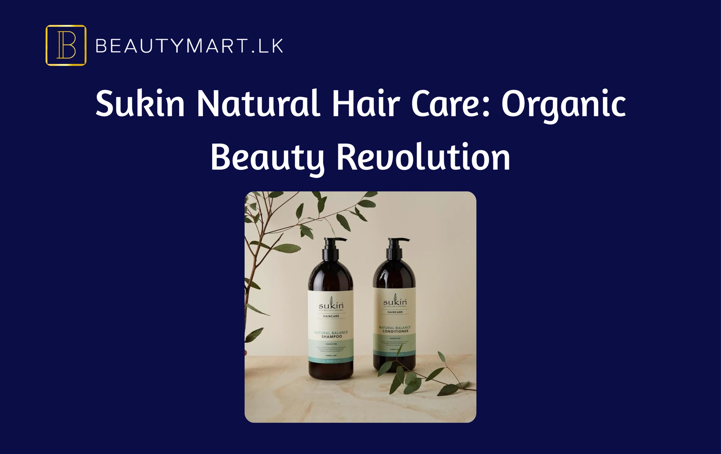 Sukin Natural Hair Care Organic Beauty Revolution